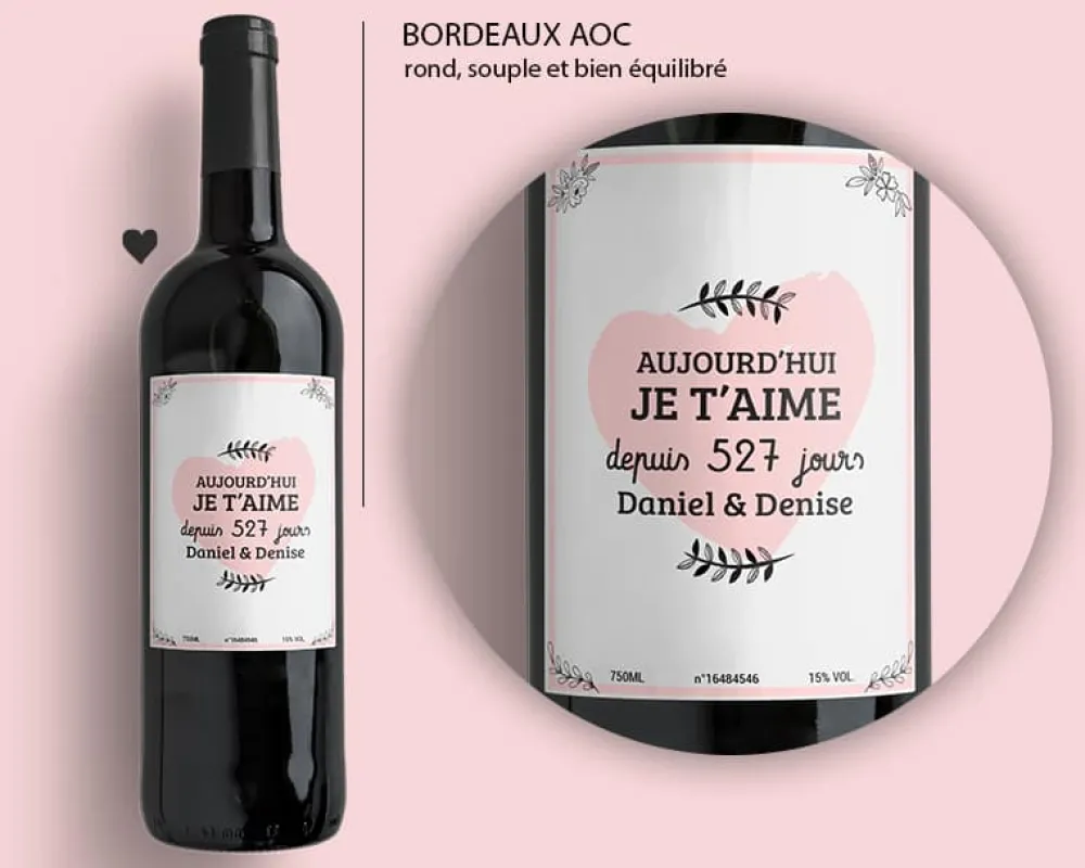 Bouteille de vin de Bordeaux personnalisée couple - Aujourd'hui je t'aime depuis|Cadeaux.com
