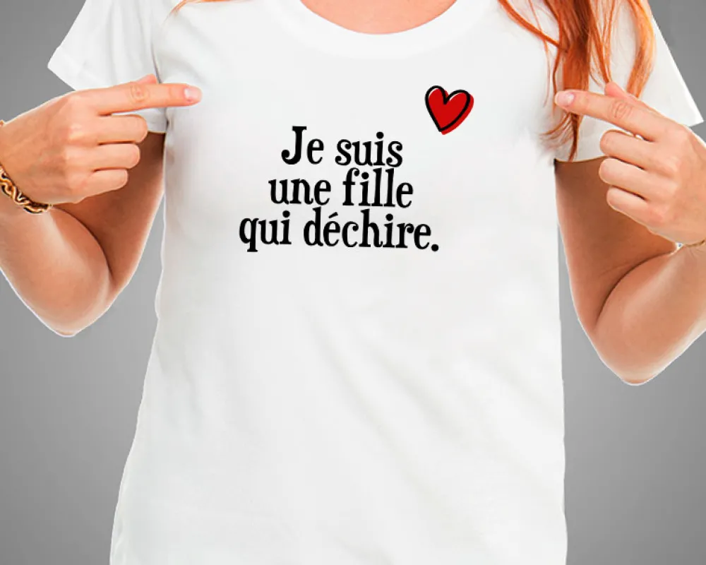 Tee shirt personnalisé femme - Je suis une fille qui déchire|Cadeaux.com Online